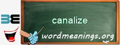 WordMeaning blackboard for canalize